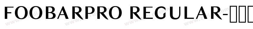 FOOBARPRO REGULAR字体转换